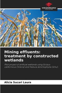 portada Mining effluents: treatment by constructed wetlands (en Inglés)