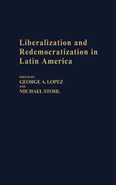 portada Liberalization and Redemocratization in Latin America (en Inglés)