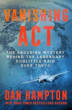 portada Vanishing ACT: The Enduring Mystery Behind the Legendary Doolittle Raid Over Tokyo (in English)