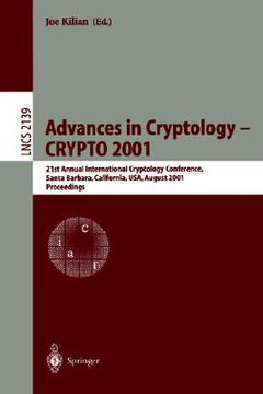 portada advances in cryptology - crypto 2001: 21st annual international cryptology conference, santa barbara, california, usa, august 19-23, 2001, proceedings (en Inglés)