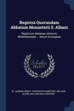 portada Registra Quorundam Abbatum Monasterii S. Albani: Registrum Abbatiae Johannis Whethamstede ... Iterum Susceptae