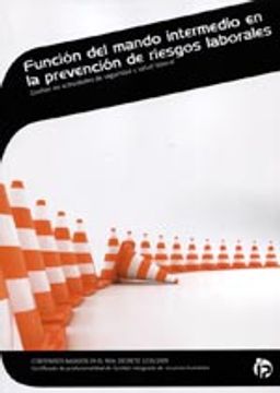 portada Función del Mando Intermedio en la Prevención de Riesgos Laborales: Gestión de actividades de seguridad y salud laboral (Administración y gestión)