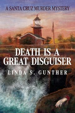 portada Death Is A Great Disguiser: A Santa Cruz Murder Mystery (en Inglés)