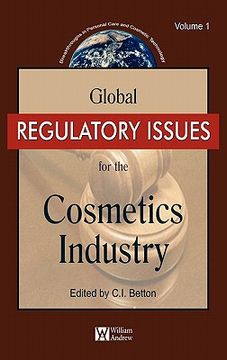portada global regulatory issues for the cosmetics industry volume 1 (en Inglés)