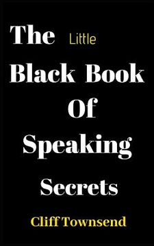 portada The Little Black Book of Speaking Secrets (en Inglés)