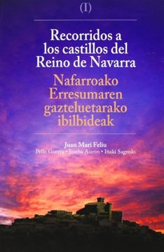portada Recorrido a los Castillos del Reino de Navarra = Nafarroako Erresumaren Gazteluetarako Ibilbideak