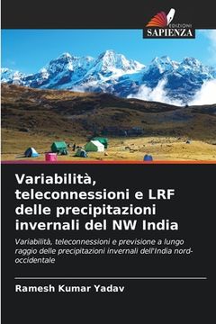 portada Variabilità, teleconnessioni e LRF delle precipitazioni invernali del NW India (in Italian)