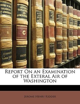 portada report on an examination of the exteral air of washington (en Inglés)