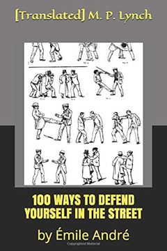 portada 100 Ways to Defend Yourself in the Street: By Émile André (in English)