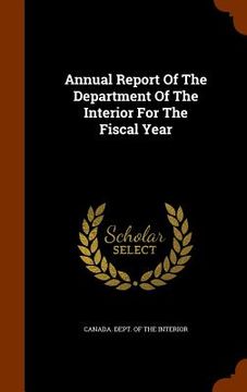 portada Annual Report Of The Department Of The Interior For The Fiscal Year (in English)