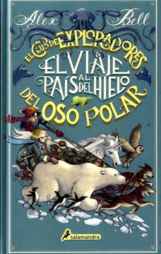 El Viaje Al País del Hielo / The Polar Bear Explorers' Club