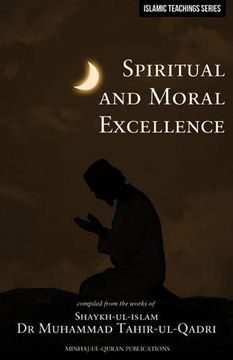 portada Islamic Teachings Series: Spiritual and Moral Excellence (en Inglés)