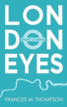 portada London Eyes: Short Stories (en Inglés)