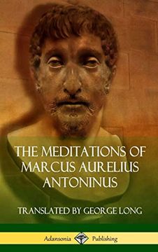 portada The Meditations of Marcus Aurelius Antoninus (Hardcover) (en Inglés)
