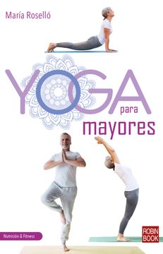 portada Yoga Para Mayores: Una Guía Completa, Práctica Y Actual