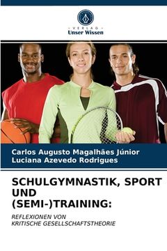 portada Schulgymnastik, Sport Und (Semi-)Training (en Alemán)