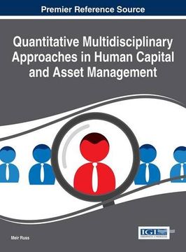 portada Quantitative Multidisciplinary Approaches in Human Capital and Asset Management (Advances in Human Resources Management and Organizational Development)