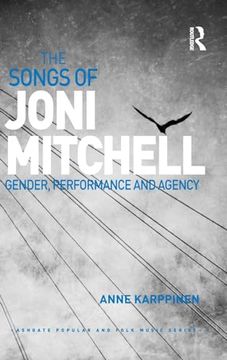 portada The Songs of Joni Mitchell: Gender, Performance and Agency (Ashgate Popular and Folk Music Series) (en Inglés)