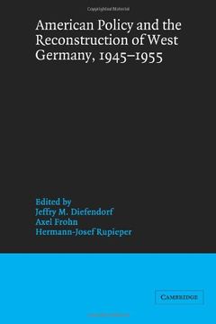 portada American Policy and the Reconstruction of West Germany, 1945 1955 (Publications of the German Historical Institute) (en Inglés)