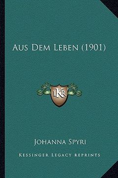 portada Aus Dem Leben (1901) (in German)