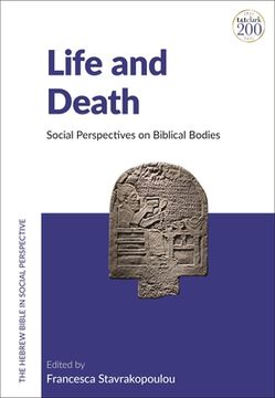 portada Life and Death: Social Perspectives on Biblical Bodies (en Inglés)