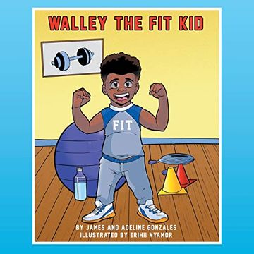 portada Walley the fit Kid: Discovers Fitness (en Inglés)