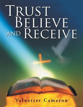 portada Trust Believe and Receive (in English)