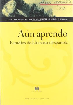 portada Aún Aprendo. Estudios De Literatura Española (Humanidades) (in Spanish)