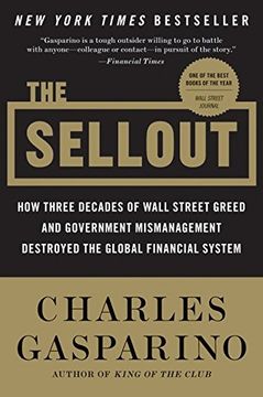 portada The Sellout: How Three Decades of Wall Street Greed and Government Mismanagement Destroyed the Global Financial System 