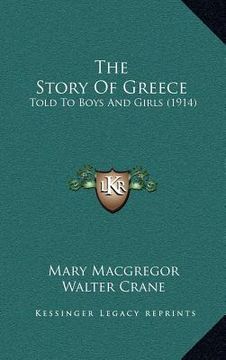 portada the story of greece: told to boys and girls (1914) (en Inglés)