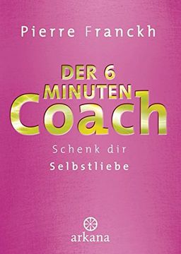 portada Der 6-Minuten-Coach: Schenk dir Selbstliebe (en Alemán)