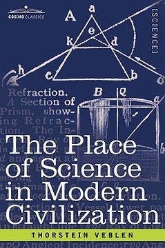 portada the place of science in modern civilization (en Inglés)