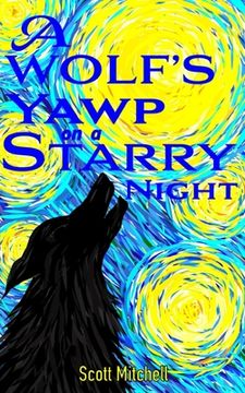 portada A Wolf's Yawp on a Starry Night (en Inglés)