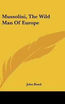 portada mussolini, the wild man of europe (in English)