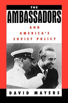 portada The Ambassadors and America's Soviet Policy (en Inglés)