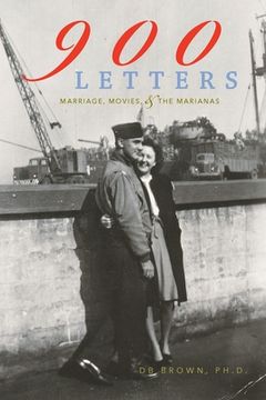 portada 900 Letters: Marriage, Movies, and the Marianas (en Inglés)