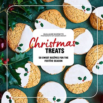 portada Christmas Treats: 50 Recipes to Enchant Your Holiday Meals (en Inglés)