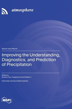 portada Improving the Understanding, Diagnostics, and Prediction of Precipitation (en Inglés)