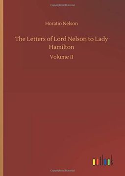 portada The Letters of Lord Nelson to Lady Hamilton (en Inglés)