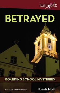 portada Betrayed (Faithgirlz! / Boarding School Mysteries) 