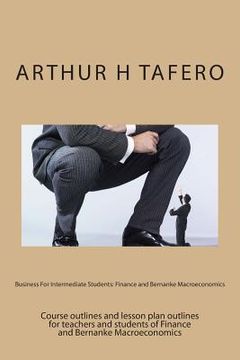 portada Business For Intermediate Students: Finance and Bernanke Macroeconomics (en Inglés)