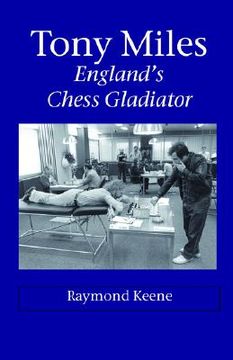 portada Tony Miles - England'S Chess Gladiator (en Inglés)