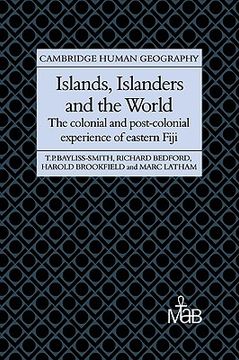 portada Islands, Islanders & the World: Fiji: The Colonial and Post-Colonial Experience of Eastern Fiji (Cambridge Human Geography) 