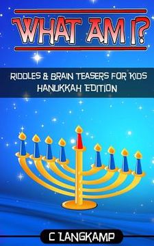 portada What Am I? Riddles and Brain Teasers For Kids Hanukkah Edition (en Inglés)