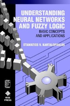portada understanding neural networks and fuzzy logic: basic concepts and applications (en Inglés)