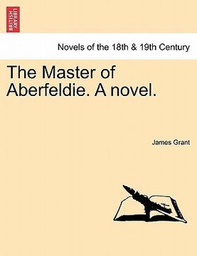 portada the master of aberfeldie. a novel. (en Inglés)