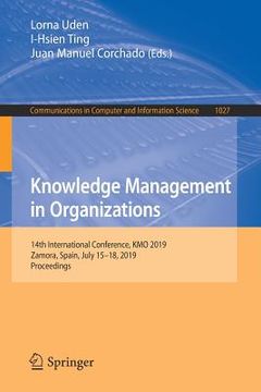 portada Knowledge Management in Organizations: 14th International Conference, Kmo 2019, Zamora, Spain, July 15-18, 2019, Proceedings (en Inglés)
