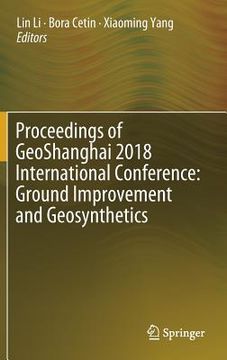 portada Proceedings of Geoshanghai 2018 International Conference: Ground Improvement and Geosynthetics (en Inglés)