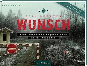 portada Sein Letzter Wunsch: Eine Adventskrimigeschichte in 24 Episoden | ein Adventsbuch zum Aufschneiden (en Alemán)