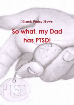 portada So what, my Dad has PTSD! (en Inglés)